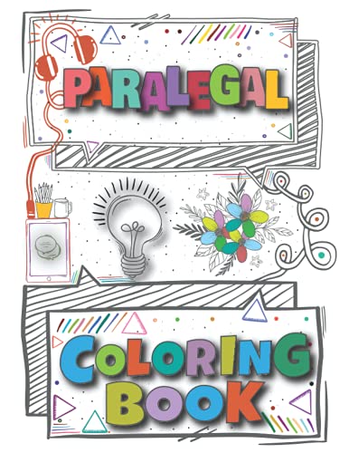 Paralegal Coloring Book: A Versatile, Humorous, Anti Stress Adult ...