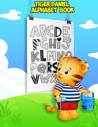 Tiger Daniel Alphabet Book: Tiger Daniel Alphabet Book For Kids,Trace ...