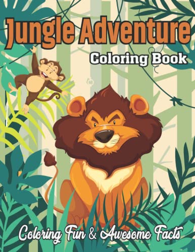 Jungle Adventure Coloring Book: Fun Amazing Jungle Adventure Coloring