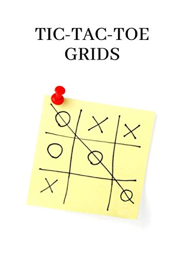Tic-Tac-Toe Grids: Tic Tac Toe Game Book: Classic Activity Book for ...