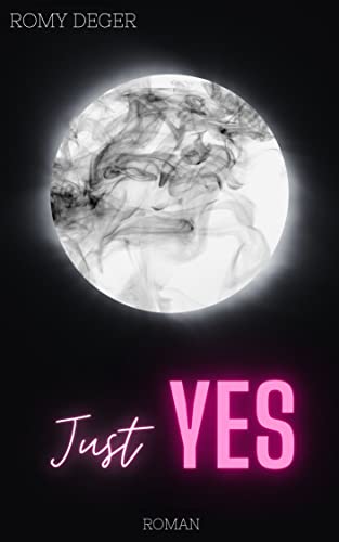 Just YES: Deutsche New Adult Romance (Lynn&Yes-Reihe, Band 1) (Lynn & Yes)