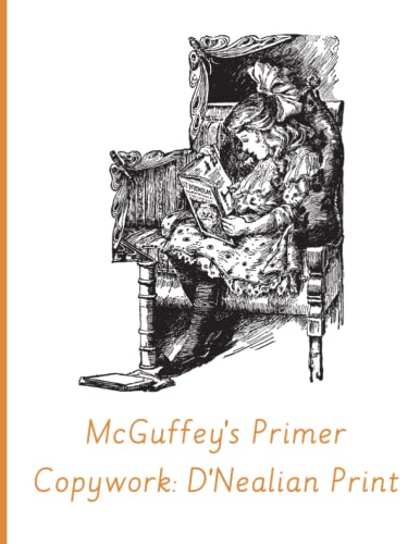 McGuffey's Primer: D'Nealian Print Copywork: Revised Edition by Laurel ...