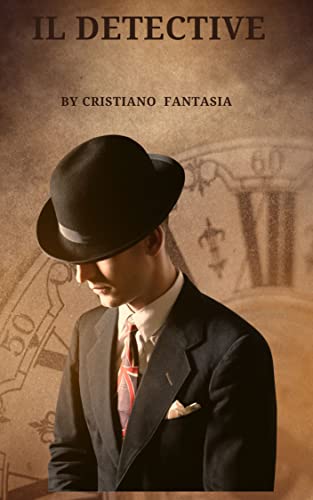 Il Detective (Italian Edition) by Cristiano Fantasia Goodreads