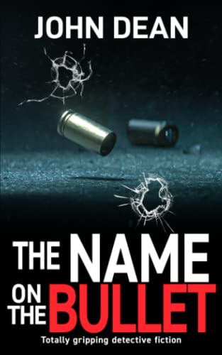 THE NAME ON THE BULLET: Totally gripping detective fiction