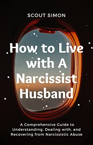 How to Live with A Narcissist Husband: A Comprehensive Guide to ...