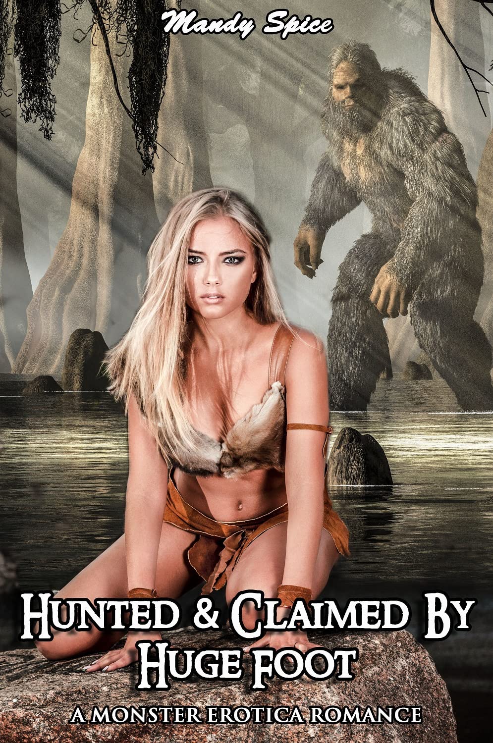Hunted & Claimed By Huge Foot