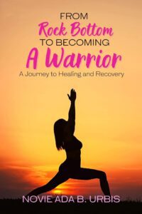 From Rock Bottom to Becoming a Warrior - A Journey to Healing and Recovery