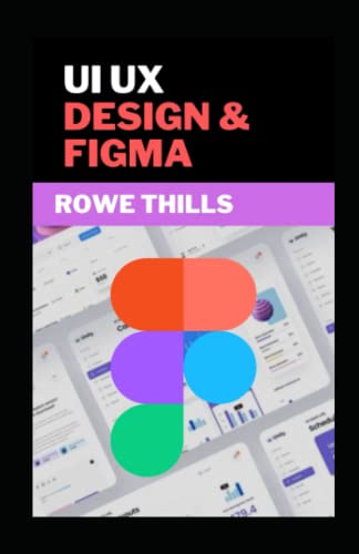 UI UX DESIGN AND FIGMA: Complete Guіdе & Picture Illuѕtrаtіоnѕ Wіth ...