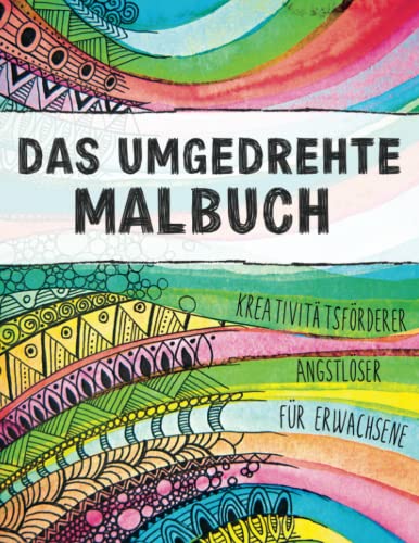 Das Umgedrehte Malbuch – Kreatives Entspannen Für Kinder & Erwachsene