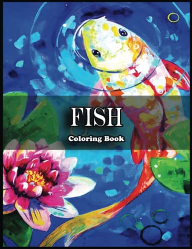 Fish Coloring Book: 110 Fish Coloring Pages to Discover the Joy of