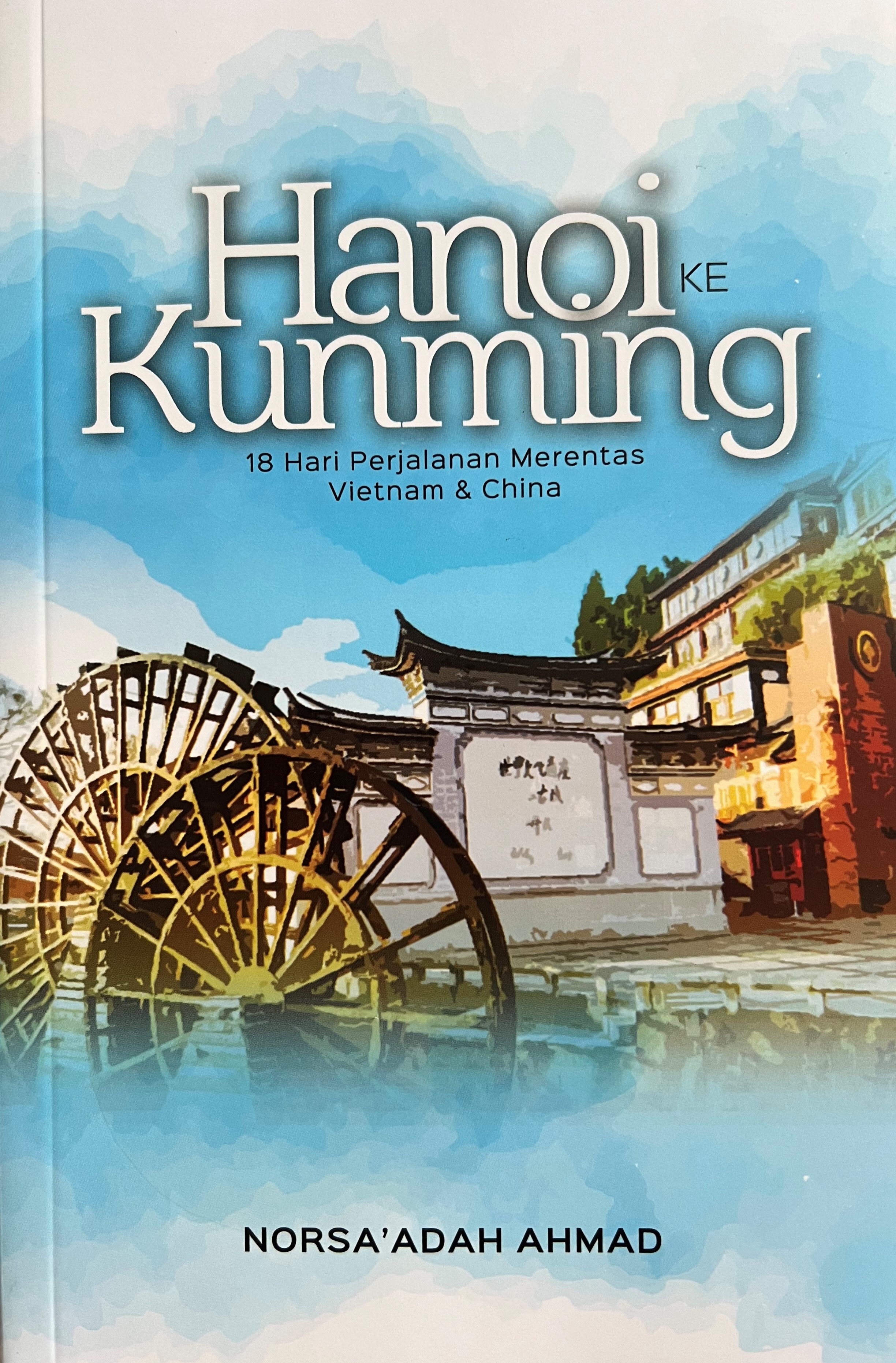 Hanoi ke Kunming - 18 Hari Perjalanan Merentas Vietnam dan China