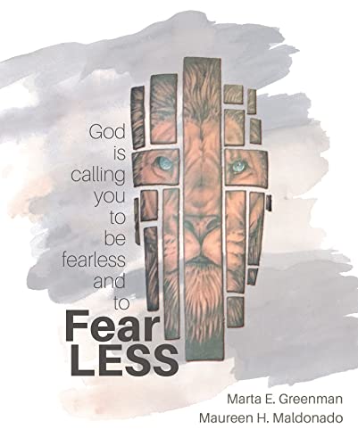 FearLESS: God is calling you to be fearless and to FearLESS