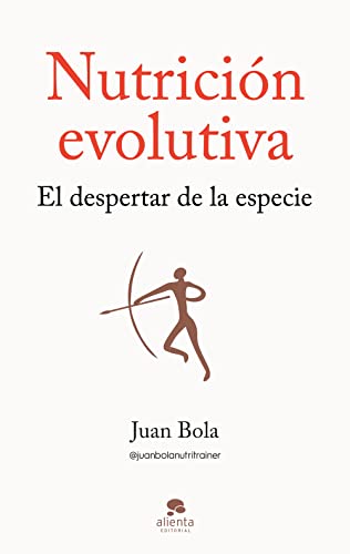 Nutrición evolutiva: El despertar de la especie
