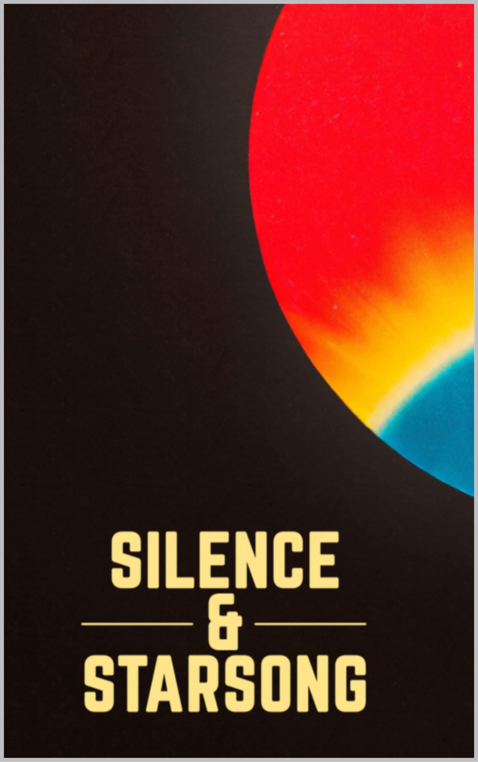 Silence and Starsong Magazine: Spring 2023, Volume 1 Number 1