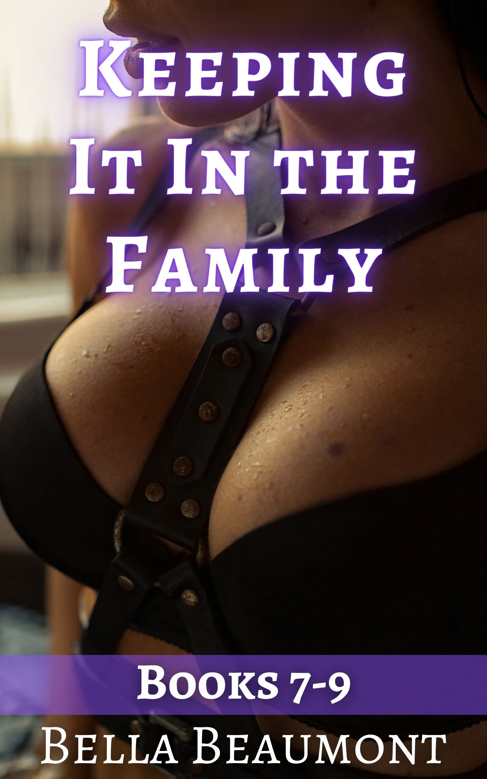 Keeping It in the Family: Bundle: Books 7-9