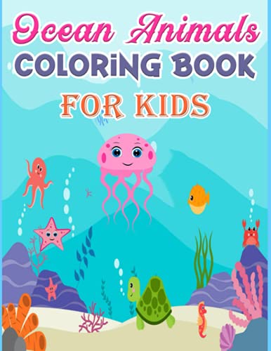 Ocean Animals Coloring Book For Kids: Oceans Animals Coloring Book for ...