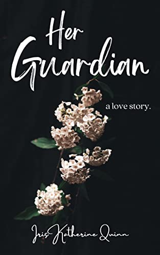 Her Guardian: A Love Story