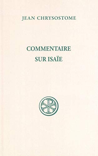 COMMENTAIRE SUR ISAIE by Jean Chrysostome Goodreads