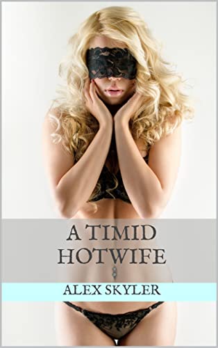 A Timid Hotwife