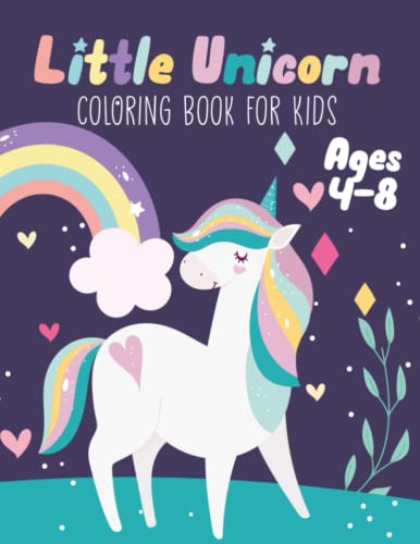Little Unicorn Coloring Book For Kids Ages 4-8: Color and Magic