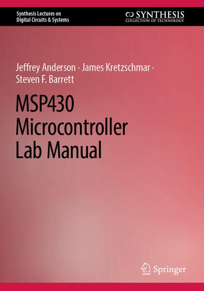 MSP430 Microcontroller Lab Manual by James Kretzschmar | Goodreads