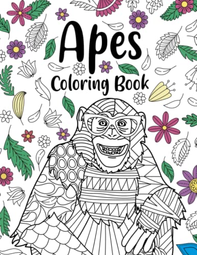 Apes Coloring Book: A Cute Adult Coloring Books for Apes Lovers, Apes ...
