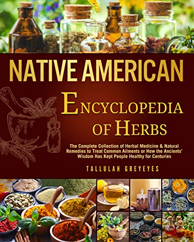 Native American • Encyclopedia of Herbs: The Complete Collection of ...