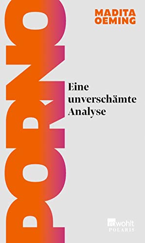 Porno: Eine unverschämte Analyse