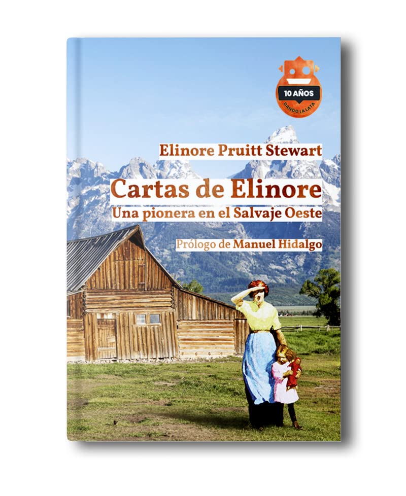 Cartas de Elinore. Ed. 10 Aniversario: Una pionera en el Salvaje Oeste