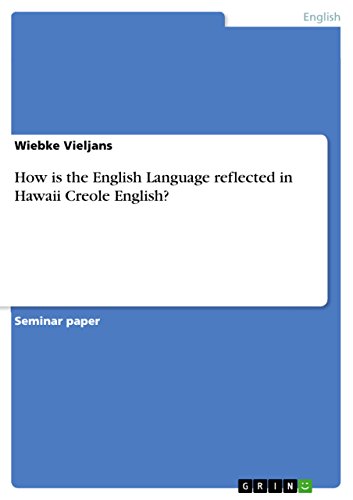 How Is The English Language Reflected In Hawaii Creole English By