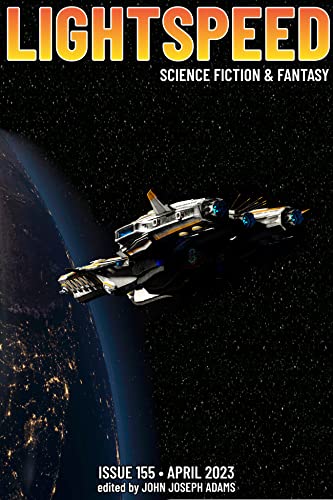 Lightspeed Magazine, Issue 155, April 2023