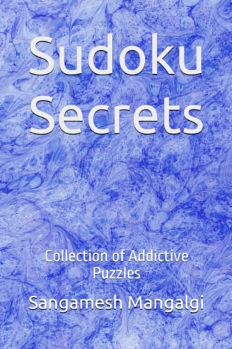 Sudoku Secrets Collection Of Addictive Puzzles By Sangamesh Mangalgi 