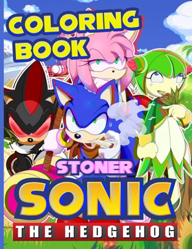 Sonic The Hedgehog Stoner Coloring Book: Anxiety An Adult Trippy ...