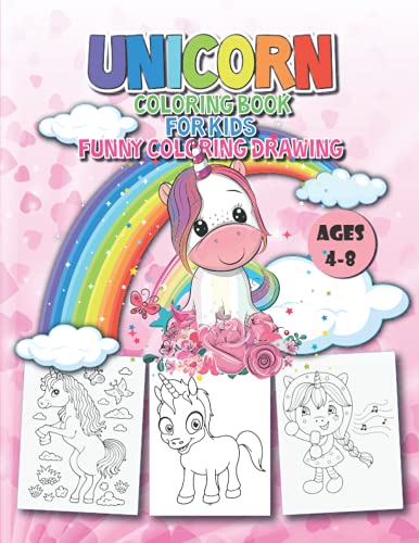 Unicorn Coloring Book: For Kids Ages 4-8 Funny Coloring Drawing by ...