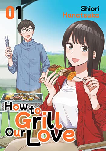 How to Grill Our Love, Vol. 1
