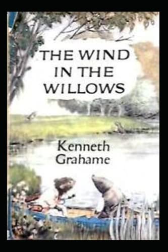The Wind in the Willows Annotated by Kenneth Grahame | Goodreads