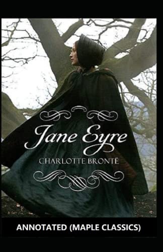 Jane Eyre Annotated (Maple Classics) by Charlotte Brontë | Goodreads