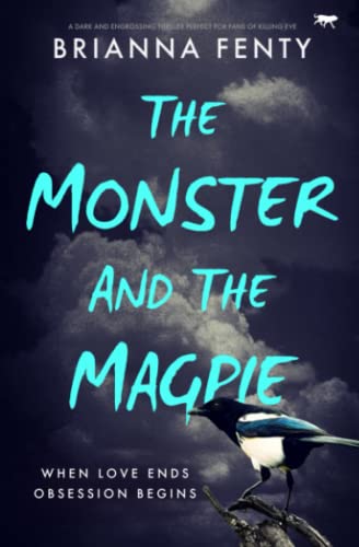 The Monster And The Magpie: a dark and engrossing thriller perfect for fans of Killing Eve