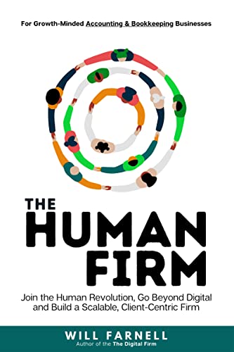 The Human Firm: Join the Human Revolution, Go Beyond Digital and Build a Scalable, Client-Centric Firm