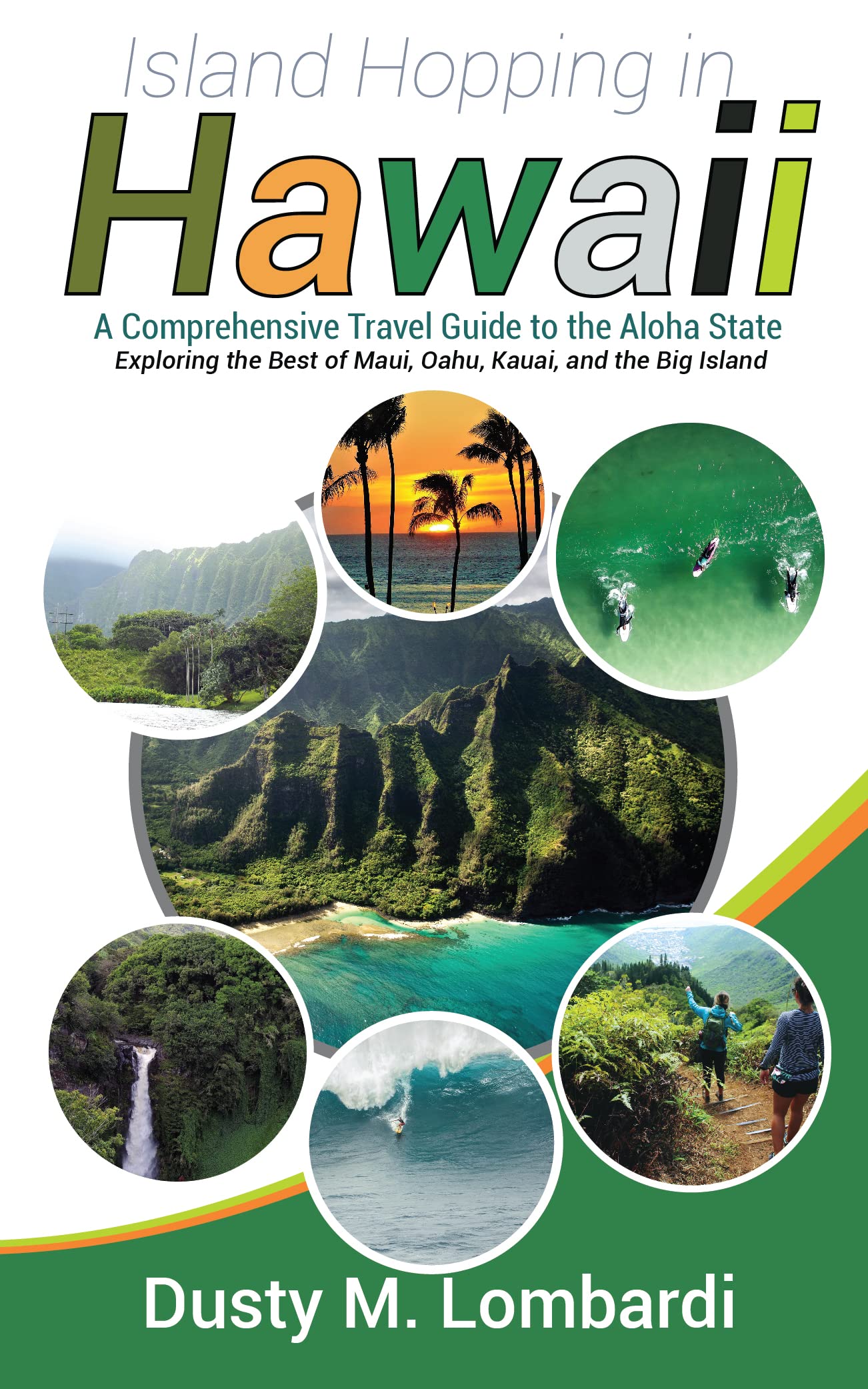 Island Hopping in Hawaii: A Comprehensive Travel Guide to the Aloha 