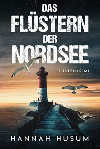 Das Flüstern der Nordsee: Küstenkrimi (Behrens & Winter ermitteln 1)