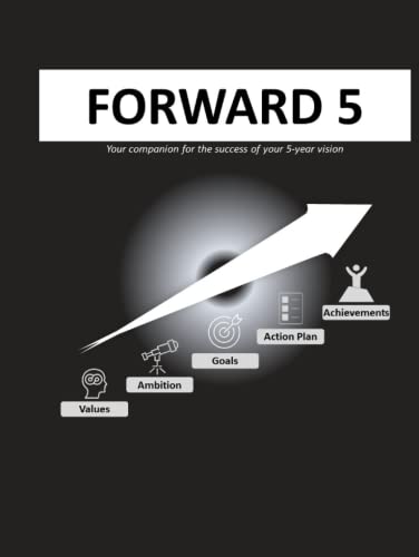Forward 5: Your companion for the success of your 5-year vision by ...