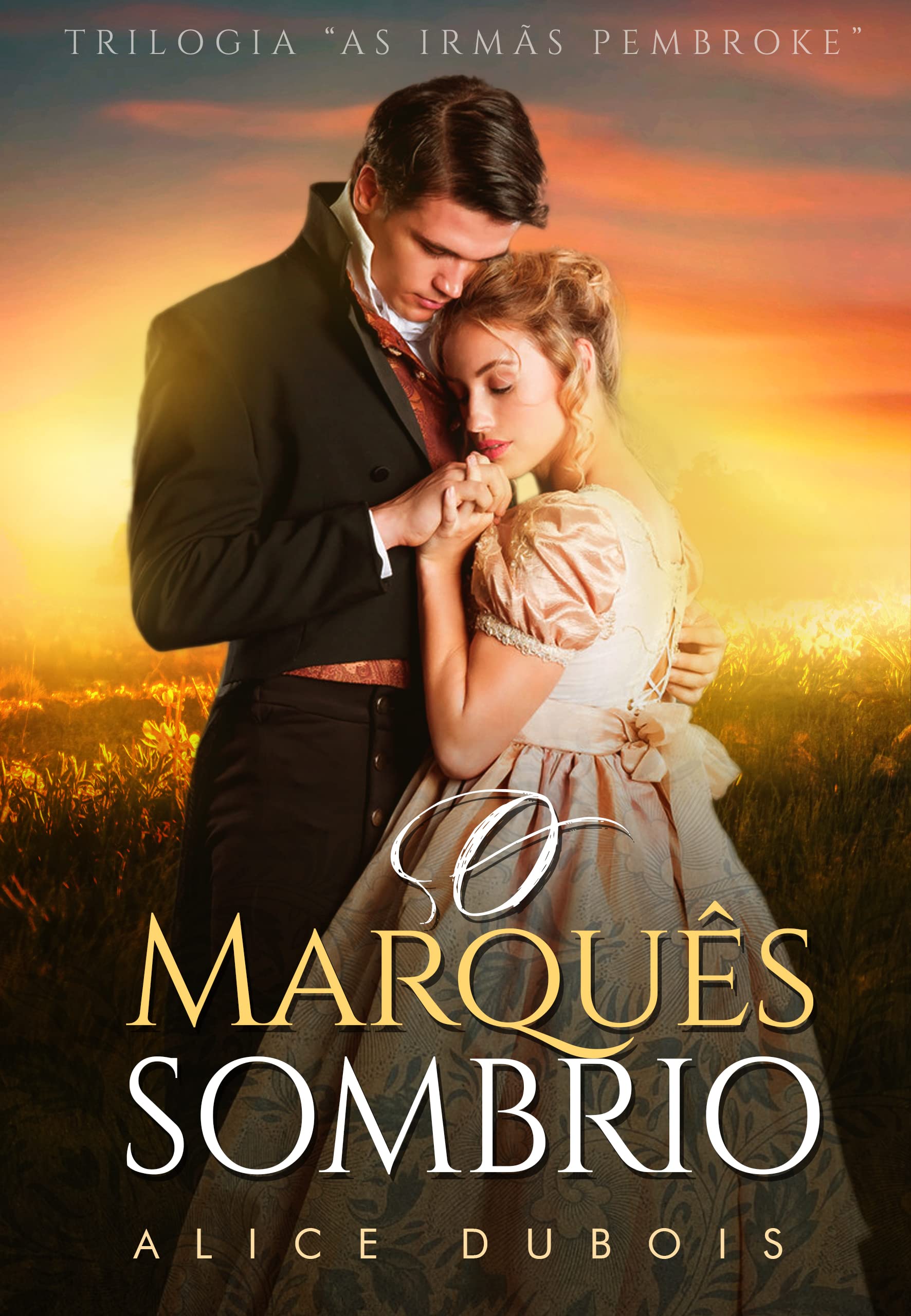 O marquês sombrio (As irmãs Pembroke Livro 1)