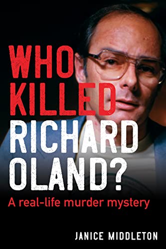 Who Killed Richard Oland?: A real-life murder mystery