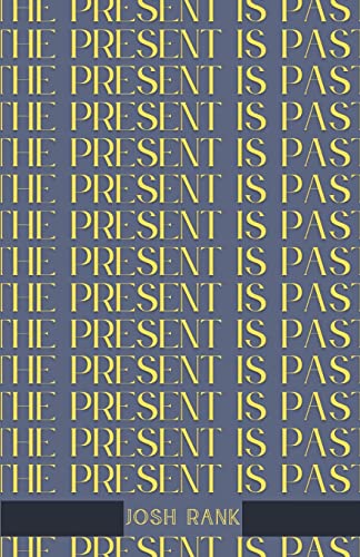 The Present is Past