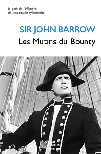 Les Mutins Du Bounty (Le Gout De L'histoire) by John Barrow | Goodreads