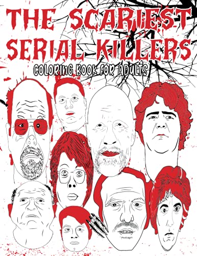 The Scariest Serial Killers Coloring Book for adults: Killers from ...
