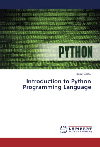 Introduction to Python Programming Language by Belay Goshu | Goodreads