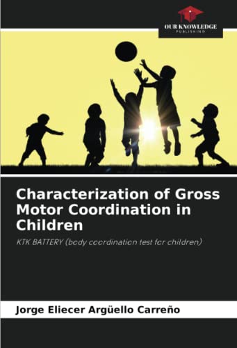 Characterization of Gross Motor Coordination in Children: KTK BATTERY ...