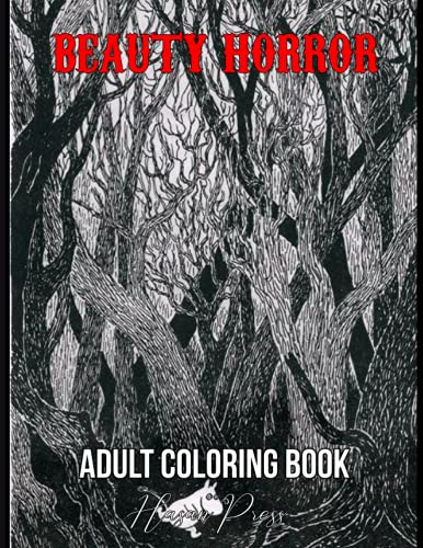 Beauty Horror Adult Coloring Book: An Adult Coloring Book with Adorable